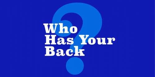 Who Has Your Back banner - a giant question mark
